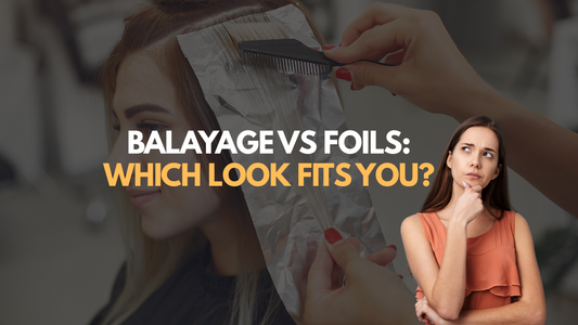 A stylist placing foil in a client’s hair for highlights, with bold text reading “Balayage vs Foils: Which Look Fits You?” and a thoughtful woman shown beside the title.