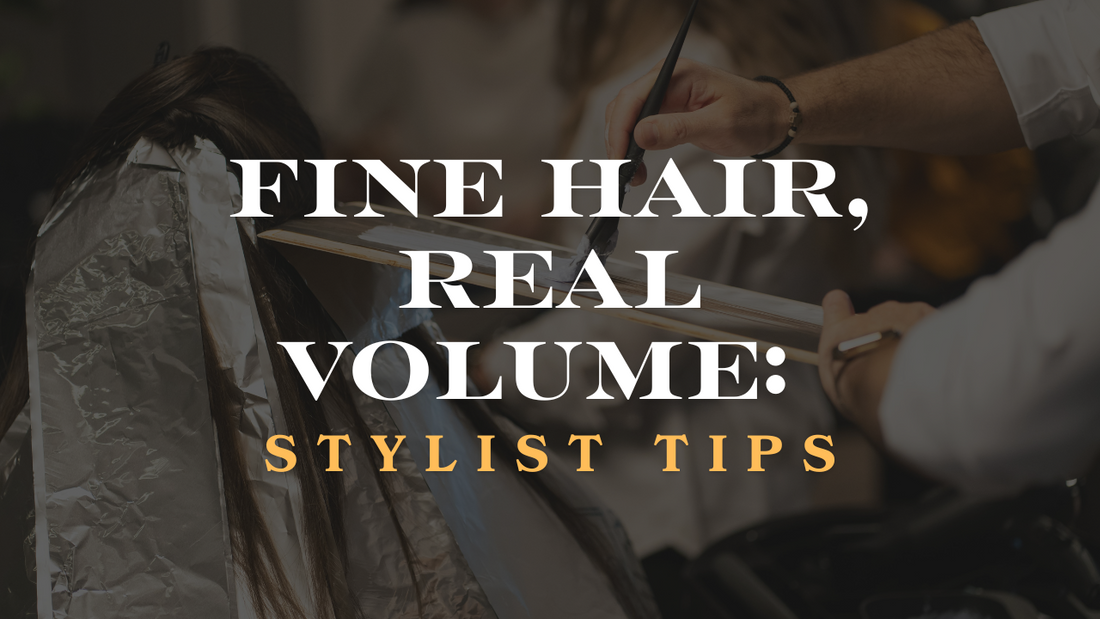 Stylist applying color foils to a client’s hair in a salon, with text overlay that reads ‘Fine Hair, Real Volume: Stylist Tips’.