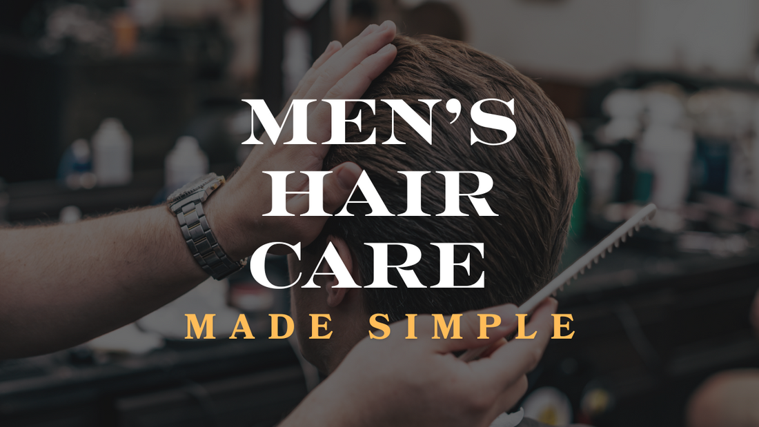 Stylist cutting a man’s hair in a barbershop with the text ‘Men’s Hair Care Made Simple’ overlayed on the image.
