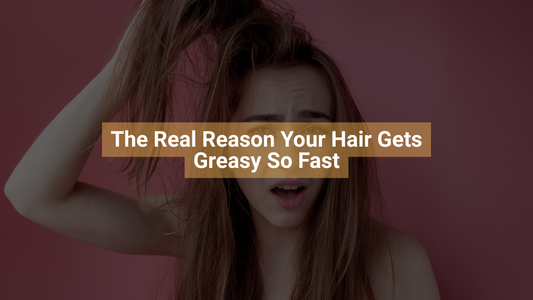 Brunette woman with oily hair frowning beside text: ‘The Real Reason Your Hair Gets Greasy So Fast.’