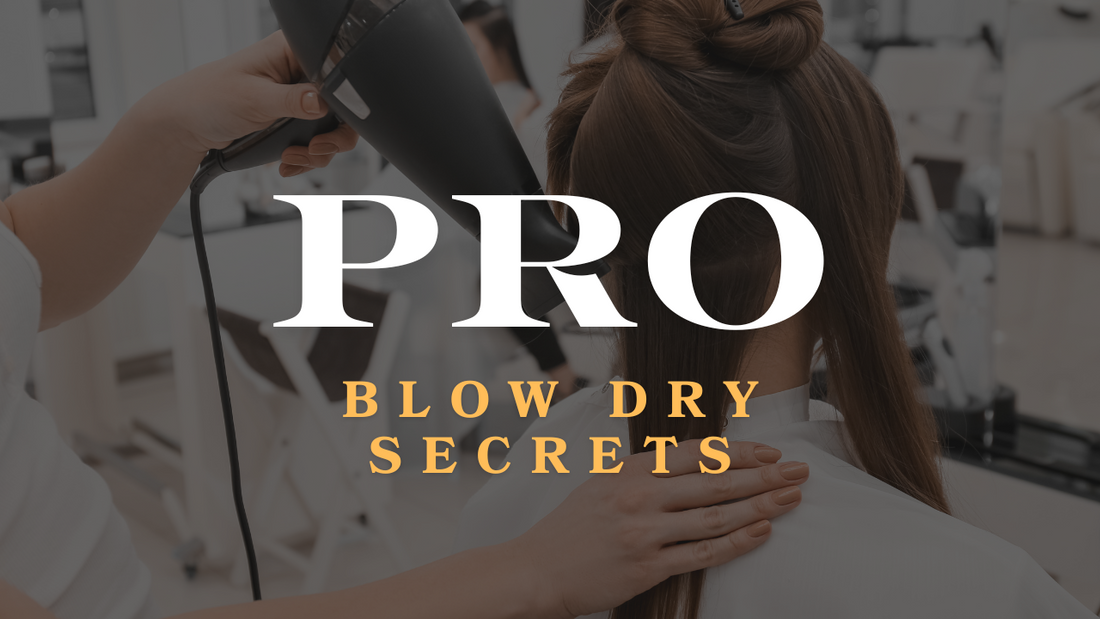 Hair stylist blow drying a client’s long brown hair in a salon chair, with bold text overlay reading “Pro Blow Dry Secrets.”